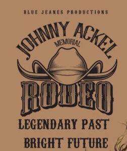 5th Annual Johnny Ackel Memorial Rodeo Better than Ever!
